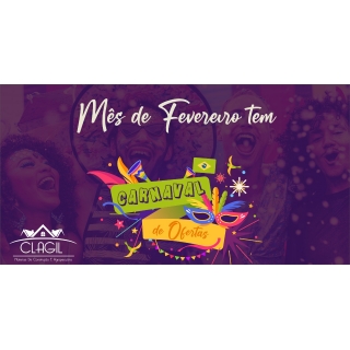 Super Promoção de Carnaval da Clagil! 